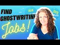 How to Find GHOSTWRITING JOBS | Become a Ghostwriter Part 3