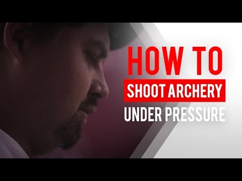 How to shoot archery under pressure