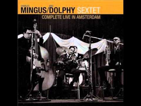 Charles Mingus, Eric Dolphy Sextet   Complete Live In Amsterdam 1964