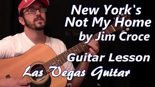 New York&#39;s Not My Home by Jim Croce Guitar Lesson