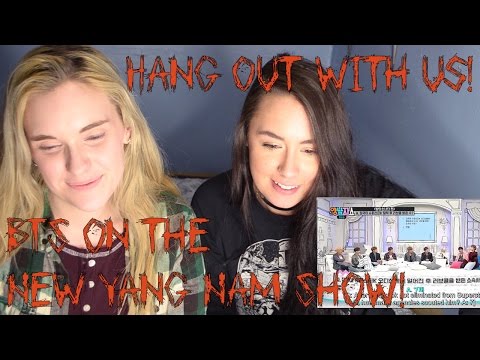Hang Out With Us!: BTS on the New Yang Nam Show Reaction