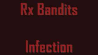 Rx Bandits - Infection