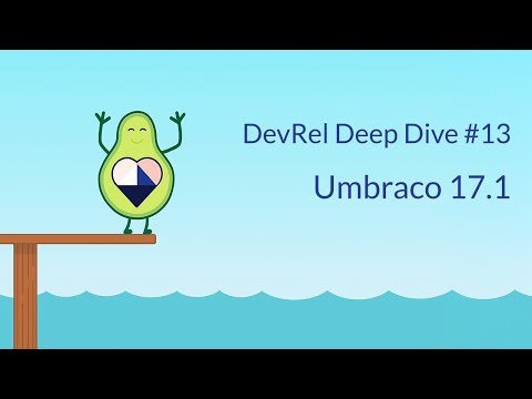 DevRel Deep Dive: Umbraco 17.1 highlights with Lee Kelleher