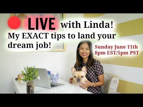 ? LIVE with Linda: My EXACT tips on what you need to do to land your dream job