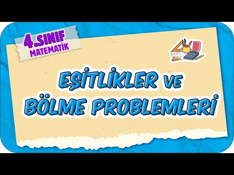 Eşitlikler ve Bölme Problemleri 📘 4.Sınıf Matematik #2025