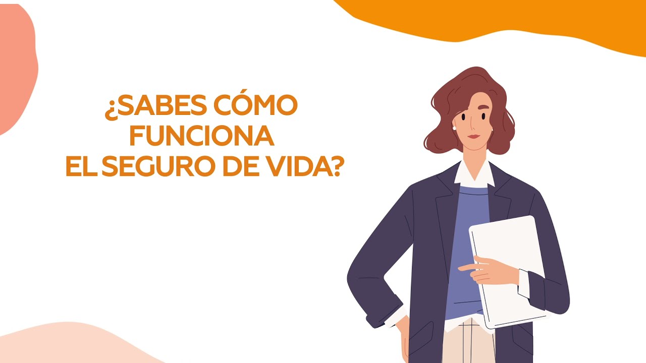 Conoce cómo funciona el seguro de vida