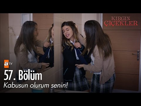 Kabusun olurum senin! - Kırgın Çiçekler 57. Bölüm - atv