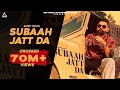 Subaah Jatt Da (Official Video) Amrit Maan Ft Gurlej Akhtar | Gur Sidhu | Punjabi Songs 2020