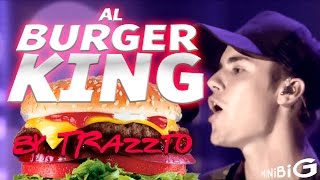Al Burguer King | Justin Bieber by Trazzto