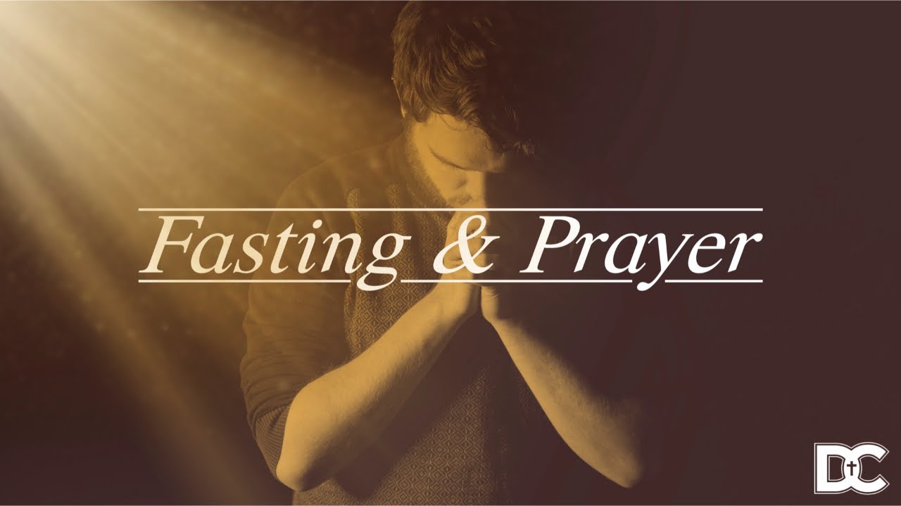 Fasting & Prayer - Pt 2