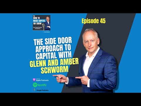 45.The Side Door Approach to Capital with Glenn and Amber Schworm