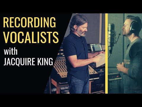 How to Record Vocalists (with Grammy Winning producer, Jacquire King) - RecordingRevolution.com