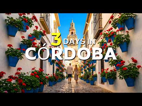 3 Days in Cordoba — The Hidden Gem of Southern Spain | Travel Itinerary