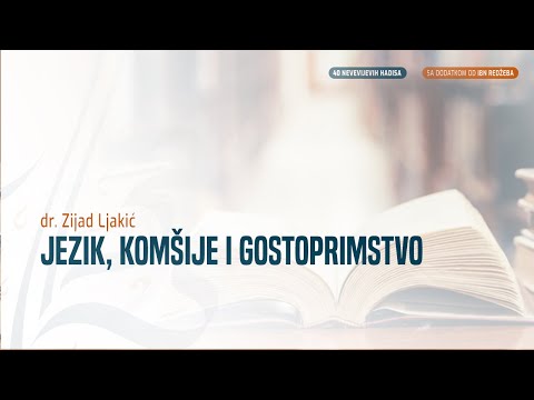 JEZIK, KOMŠIJE I GOSTOPRIMSTVO - dr. Zijad Ljakić