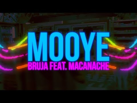 BRUJA feat. MACANACHE - MOOYE (Lyric Video)