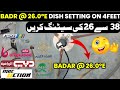Badar @ 26E Dish Setting On 4Feet || Paksat 38E To Badar 26E