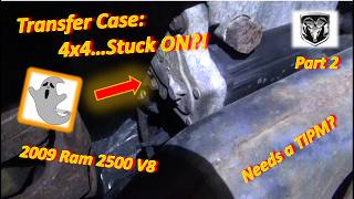 (Pt 2) CRAZY 4x4 Transfer Case...Stuck ON?! ('09 Dodge Ram 2500: C1404)