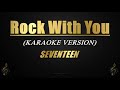 Rock With You - SEVENTEEN (Karaoke)