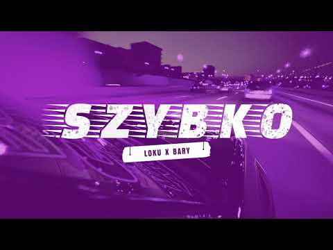 🎶 LOKU - Szybko ft. BARY (prod. GrzecznyBeatz)