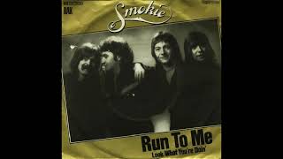 Smokie - Run To Me