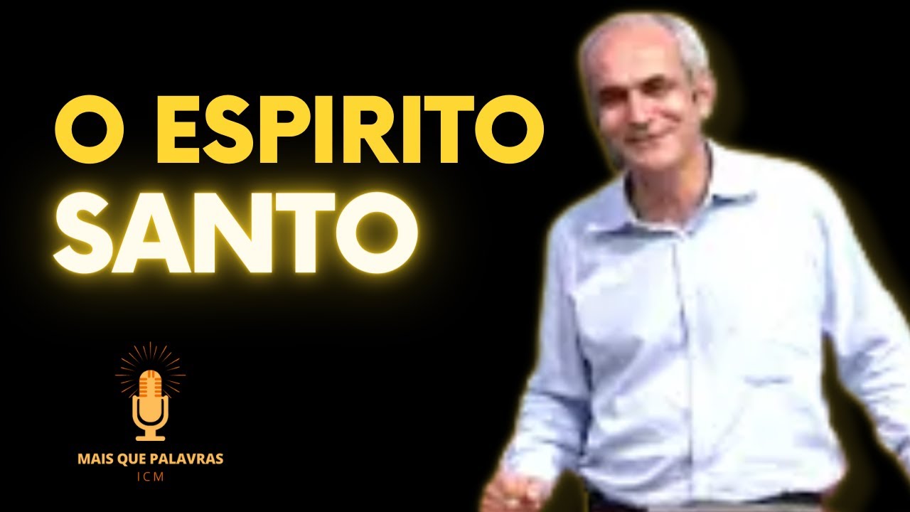 O ESPIRITO SANTO - Pr Diniz