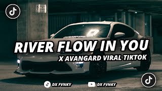Download lagu DJ RIVER FLOW IN YOU X AVANGARD VIRAL TIKTOK TERBARU mp3