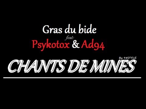 Gras du bide - Chants de mines (feat Ad94 & Psykotox) [by 94style]