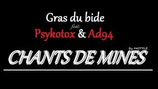 Gras du bide - Chants de mines (feat Ad94 & Psykotox) [by 94style]