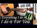 How to play (EVERYTHING I DO) I DO IT FOR YOU 🏹 🎯 - Bryan Adams / GUITAR Lesson 🎸 / GuiTabs #119