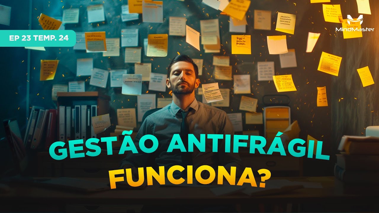 Antifrágil: O Guia Definitivo para Superar e Prosperar em Meio ao Caos - Ep 23 Temp. 24