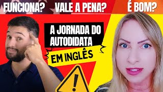 A Jornada do Autodidata em Inglês Vale a Pena? A Jornada do Autodidata em Inglês é bom? Funciona?