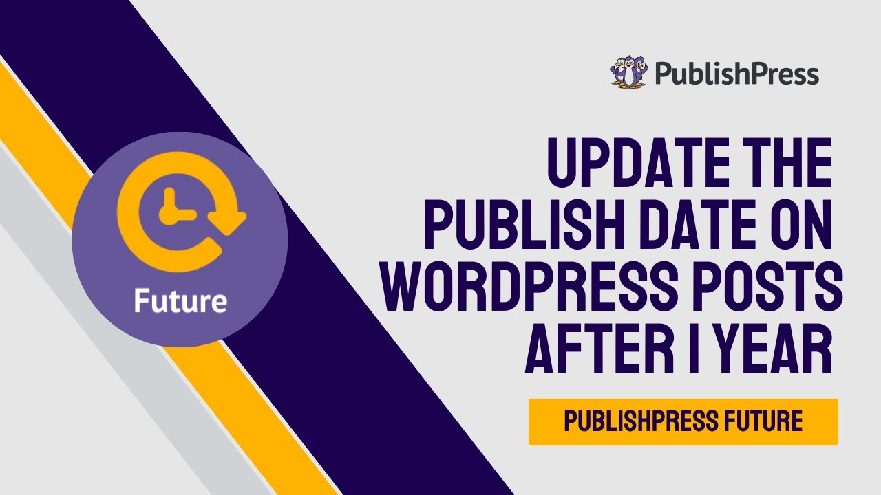 Update the Publish Date on WordPress Posts After 1 Year