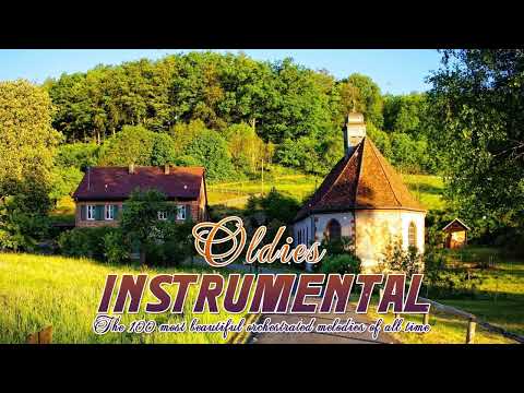 Guitar instrumental oldies but goodies - The 100 most beautiful orchestrated melodies of all time