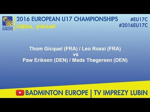 #2016EU17C Lubin-FINAL MD - Thom Gicquel & Leo Rossi VS Paw Eriksen & Mads Thøgersen