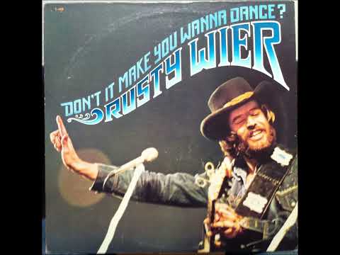 Rusty Wier  "Don't It Make You Wanna Dance" (Studio version)