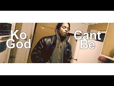 Ko God - Cant Be (Official Video) |Dir.by @CMB_Hankey