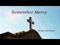 698 Remember Mercy {Brian Doerksen}