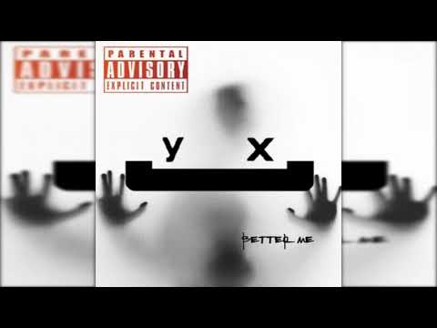 YX - Better Me (Official Release) #Trending #NewMusic