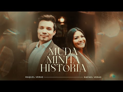 Raquel Veras - Muda Minha História | Clipe Oficial