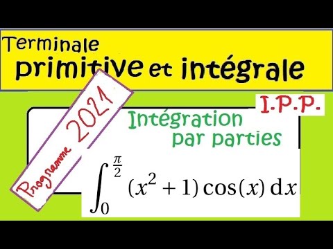Terminale IPP double  Intégration par parties  exemples avec x²et cos x a