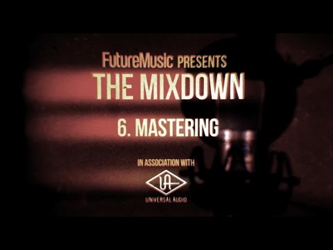 The Mixdown with Universal Audio: Part 6 – Mastering