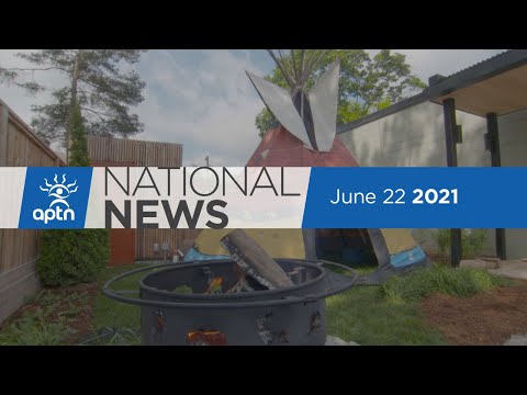 APTN National News June 22, 2021 – Demonstration against LNG project, Churches burned to the ground