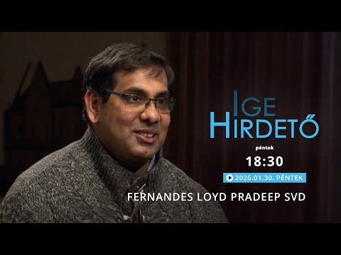 Igehirdető - Fernandes Loyd Pradeep SVD - 2026.01.30.