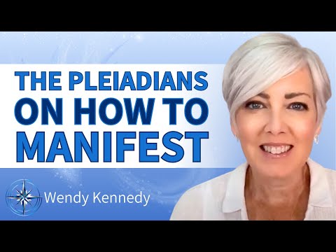 Channeling The Pleiadians: This is HOW You Manifest - Wendy Kennedy | WFN Clips