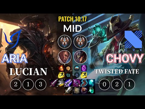 CGA Aria Lucian vs DRX Chovy Twisted Fate Mid - KR Patch 10.17