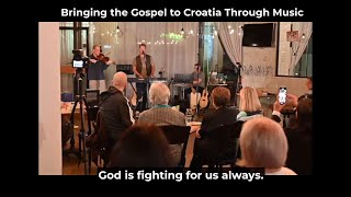 Bringing the Gospel to Croatia Through Music