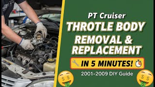 PT Cruiser How To Replace Throttle Body in 5 MINUTES! (2001-2009 DIY Guide)