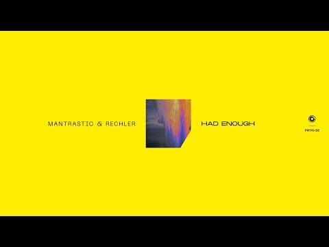 Mantrastic & Rechler - Had Enough