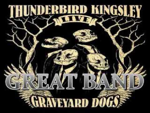 Thunderbird Kingsley - Graveyard Dogs - 2009 - Up On  The Hill - Dimitris Lesini Blues