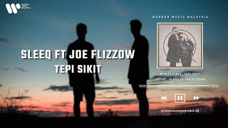 Download lagu Sleeq - Tepi Sikit Feat. Joe Flizzow (Lirik Video) mp3